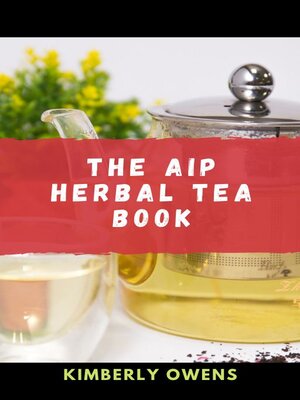 cover image of THE AIP HERBAL TEA COOKBOOK